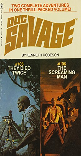 They Died Twice / The Screaming Man: Doc Savage 105 & 106