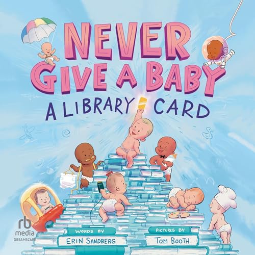 Never Give a Baby a Library Card cover art