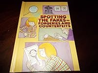 Spotting the Fakes--Forgeries and Counterfeits 089565153X Book Cover