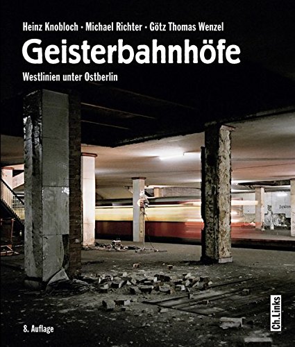 Geisterbahnhöfe: Westlinien unter Ostberlin