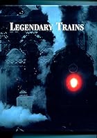 Legendary Trains B000KDOZVW Book Cover