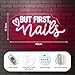 But First Nails Neon Sign for Wall Decor, LED Nails Neon Signs for Nail Room, Beauty Room, Salon Bar, Bedroom, Nails Neon Lights Christmas Birthday Gift for Girls, Lover, Friend