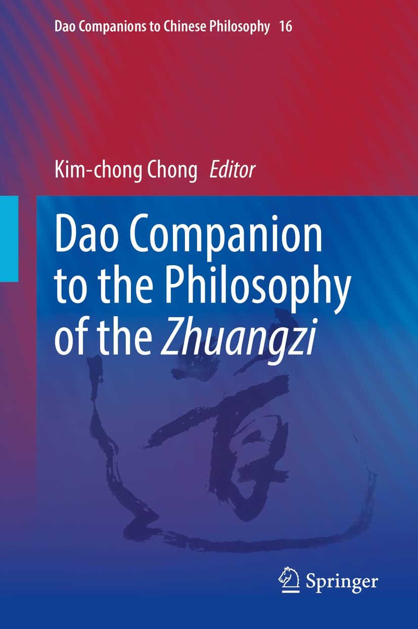 Dao Companion to the Philosophy of the Zhuangzi (Dao Companions to Chinese Philosophy Book 16)