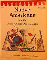 Native Americans: From the Create a Center About Series (About...) 0910857164 Book Cover