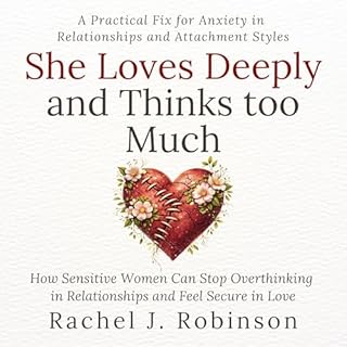 She Loves Deeply&mdash;And Thinks Too Much cover art