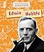 Edwin Hubble (World-Changing Scientists)