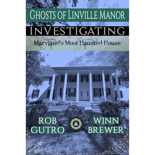 Ghosts of Linville Manor Audiolibro Por Rob Gutro, Winn Brewer arte de portada