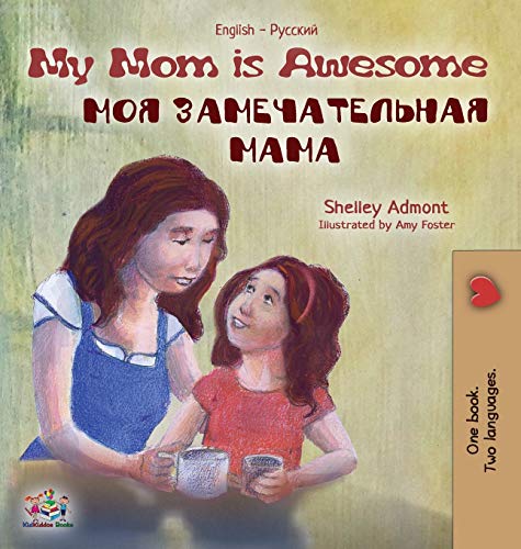 Télécharger My Mom is Awesome: English Russian Bilingual Edition Livre eBook France