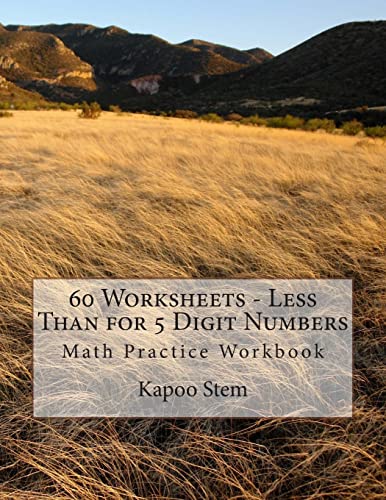 60 Worksheets - Less Than for 5 Digit Numbers: Math Practice Workbook (60 Days Math Less Than Series)