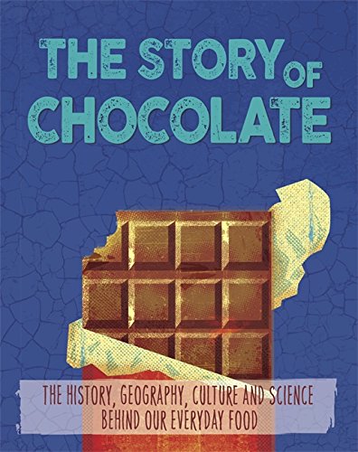 THE STORY OF FOOD: CHOCOLATE