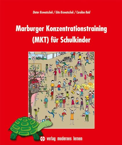 Marburger Konzentrationstraining (MKT) für Schulkinder - Dieter Krowatschek Gita Krowatschek Caroline Reid Kunststoffordner