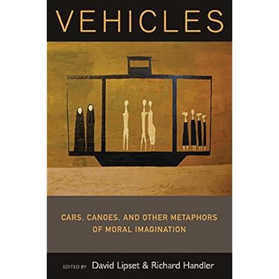 Vehicles: Cars, Canoes, and Other Metaphors of Moral Imagination