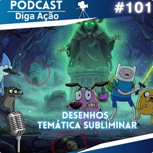 Desenhos com Tem&aacute;tica Subliminar | EP #101