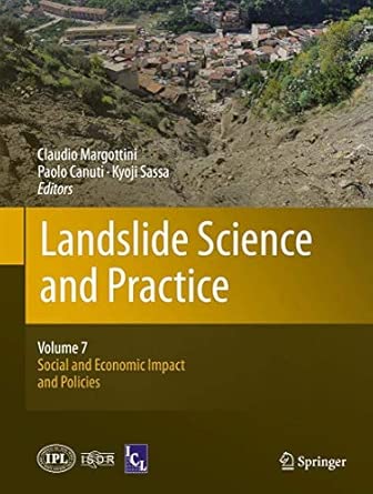 Landslide Science and Practice: Volume 7: Social and Economic Impact and Policies 2013th Edition book cover