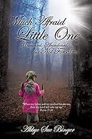 Much Afraid Little One 1498449948 Book Cover