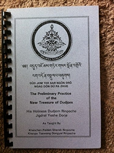 Preliminary Practice of the New Treasure of Dudjom: Bdud-'joms 'Jigs ...