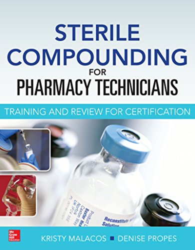 Sterile Compounding for Pharm Techs--A text and review for Certif...