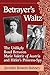 Produktbild Bahney, J: Betrayer's Waltz: The Unlikely Bond Between Marie Valerie of Austria and Hitler's Princess-Spy