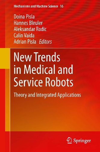 New Trends in Medical and Service Robots: Theory and Integrated Applications (Mechanisms and Machine Science Book 16)