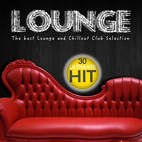 Amazon Music VARIOUS ARTISTSのLounge (The Best Lounge and Chillout