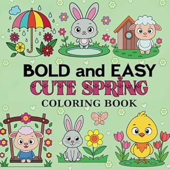 Paperback Bold and Easy Cute Spring: Adorable Spring Coloring Pages for All Ages (Bold and Easy Spring) Book