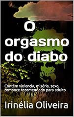 Capa de O orgasmo do diabo: Contém violencia, miséria, sexo, romance recomendado para adulto