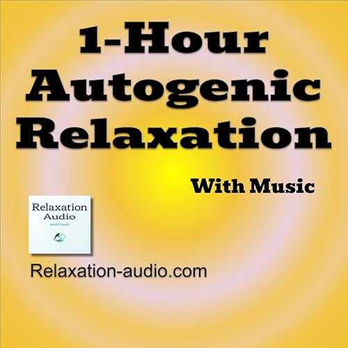 1-Hour Long Warm Autogenic Relaxation with Music