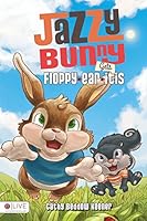 Jazzy Bunny Gets Floppy-ear-itis 1680976370 Book Cover