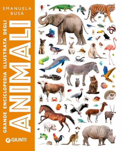 Grande enciclopedia illustrata degli animali. Ediz. a colori