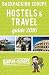 Backpacking Europe Hostels & Travel Guide 2016