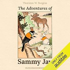 The Adventures of Sammy Jay Audiolibro Por Thornton W. Burgess arte de portada