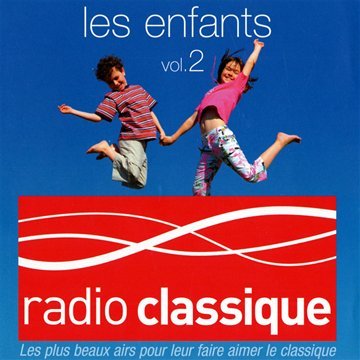 Radio Classique : Les Enfants /Vol.2
