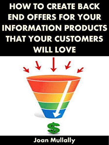 How to Create Back End Offers for Your Information Products that ...