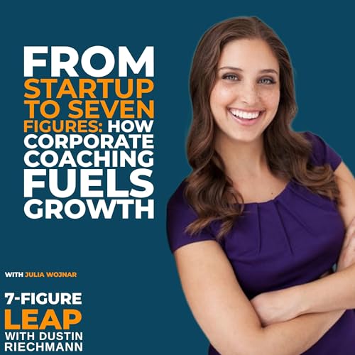 From Startup to Seven Figures: How Corporate Coaching Fuels Growth