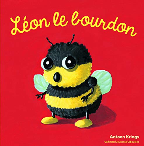 Les Drôles de Petites Bêtes - Leon le Bourdon - Dès 3 ans Les Drôles de Petites Bêtes - Leon le Bourdon - Dès 3 ans