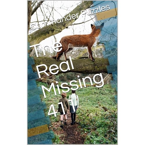 The Real missing 411 Audiobook By Commander Puzzles, Todd Hemming cover art