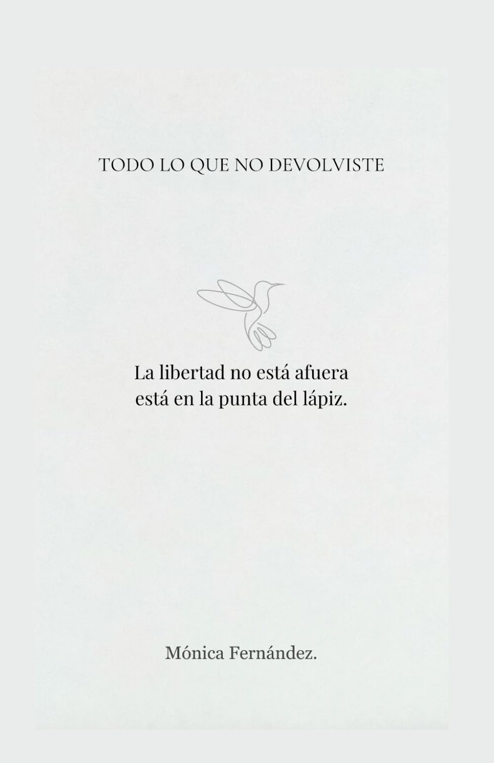 Todo Lo Que No Devolviste