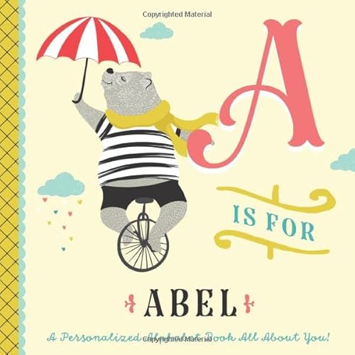 A is for Abel: A Personalized Alphabet Book All About You! (Personalized Children's Book)