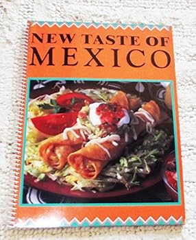 Spiral-bound new taste of mexico mexican cooking class cookbook Book