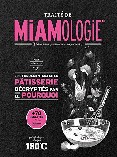 Télécharger Traité de miamologie : La pâtisserie Livre PDF Gratuit