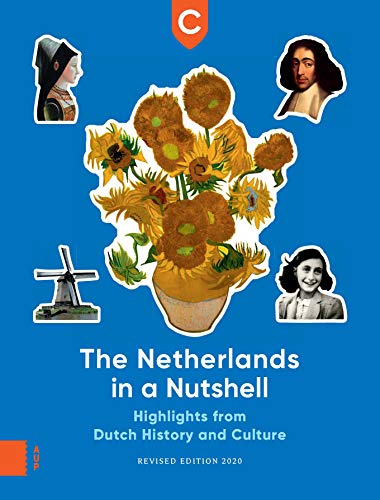 The Netherlands in a Nutshell: Highlights from Dutch History and Culture