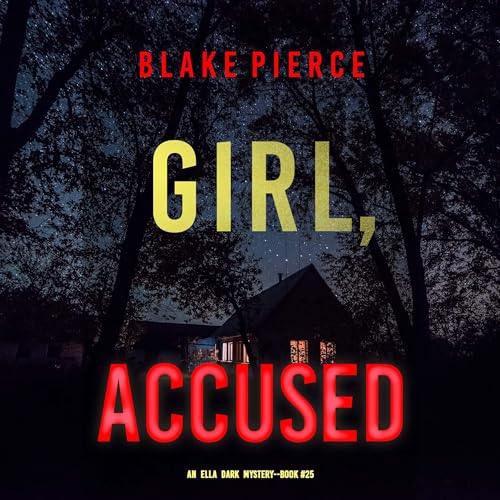 Girl, Accused -- Blake Pierce episode artwork
