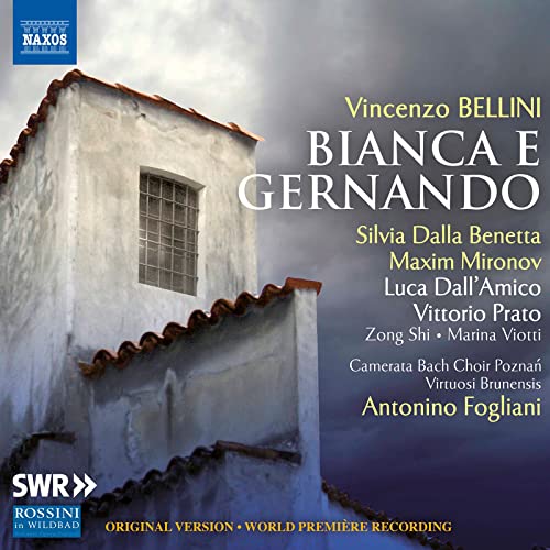 Vincenzo Bellini: Bianca e Gernando [Silvia Dalla Benetta; Maxim Mironov; Luca DallAmico; Vittorio Prato; Antonino Fogliani] [Naxos: 8660417-18]