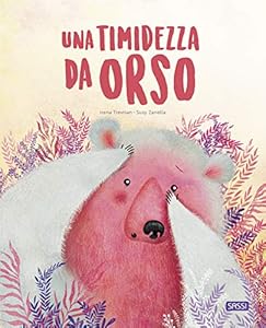Vedi scheda su Amazon Una timidezza da orso. Ediz. a colori