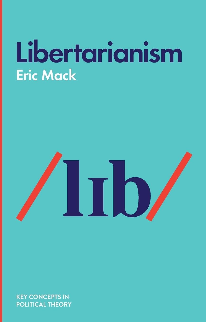 Libertarianism by Eric Mack PAPERBACK 9781509519309