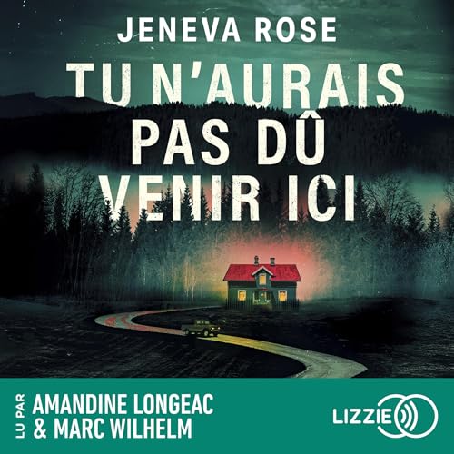 Tu n'aurais pas d&ucirc; venir ici Audiolivro Por Jeneva Rose, Mich&egrave;le Yap capa