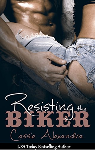 Resisting the Biker (Biker Club Romance) Book One: (The Biker Series) by [Cassie Alexandra, K.L. Middleton]