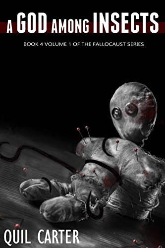 A God Among Insects Volume 1 (The Fallocaust Series Book 10)