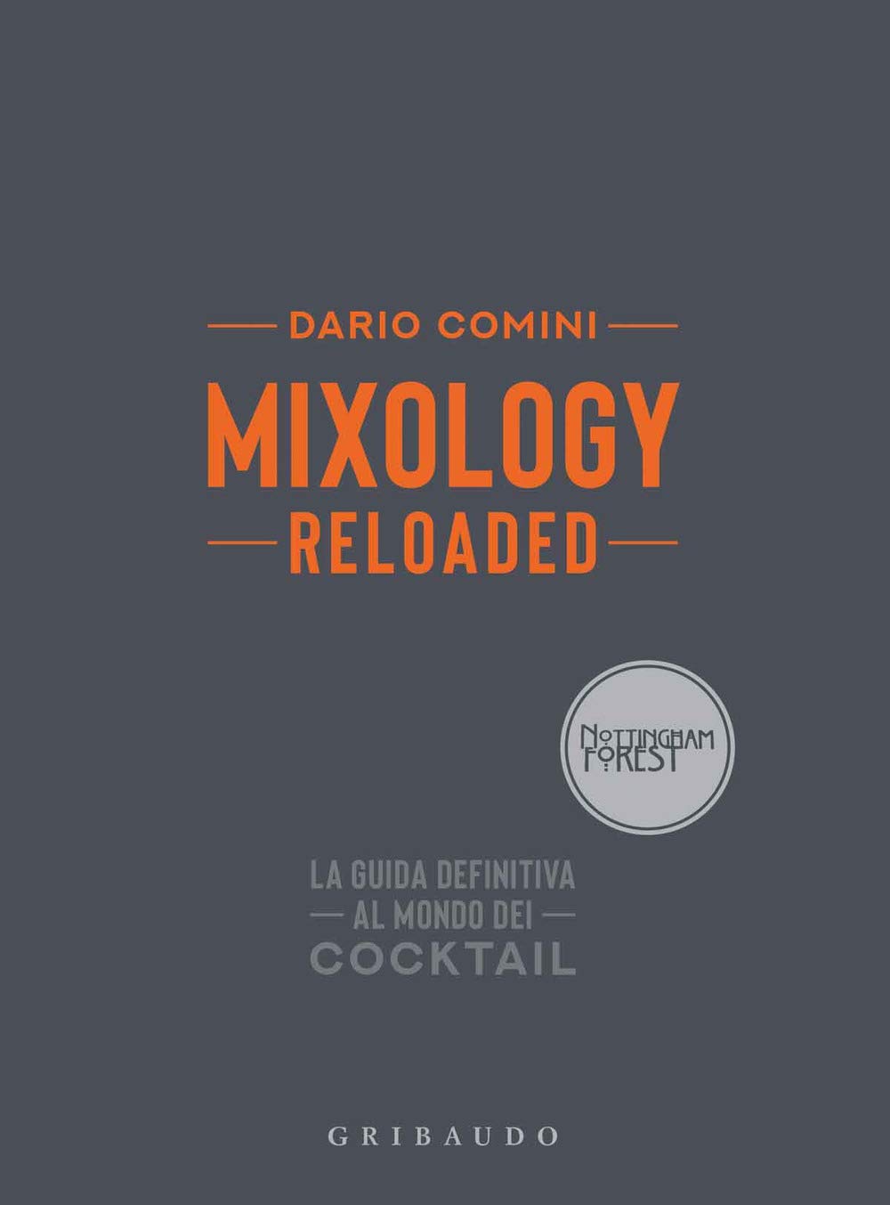 Mixology Reloaded. La Guida Definitiva Al Mondo Dei Cocktail - 4