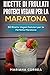 RICETTE Di FRULLATI PROTEICI VEGANI PER LA MARATONA: 50 Ricette Vegani Salutari per la Perfetta Maratona